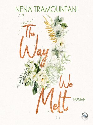 cover image of The Way We Melt--Hungry Hearts, Band 3 (ungekürzt)